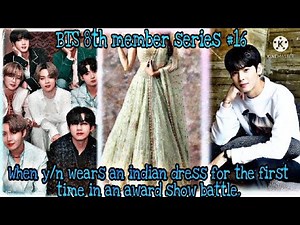 BTS 8TH MEMBER SERIES FF#16❤️❤️❤️WHEN Y/N WEARS AN INDIAN DRESS FOR THE FIRST TIME IN AN AWARD SHOW