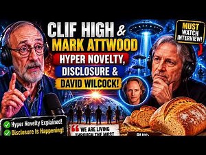 P1 👾 Clif High and Mark Attwood Reveal What's Next for Disclosure & Global Change