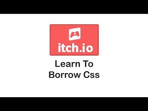 Itch.io - Learn to Borrow CSS: Profile Customization
