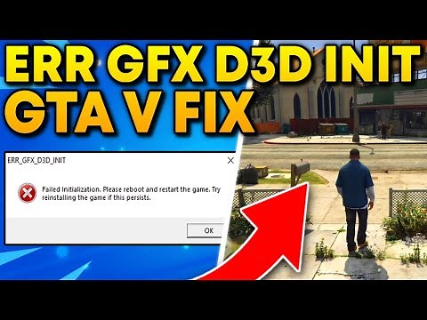 How To Easily Fix GTA 5 Error ERR_GFX_D3D_INIT Failed Initialization (2026)