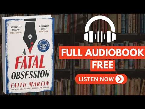 A Fatal Obsession by Faith Martin [ Full Audiobook Free ]