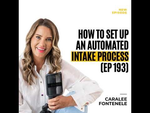 How to Set Up an Automated Intake Process (EP 193)
