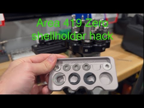 Area 419 zero shellholder mod (reloading hacks #1)