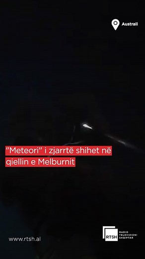 13 reactions | Meteor apo mbetje flakëruese në qiellin e Melburnit? Agjencia Australiane e Hapësirës tha në një deklaratë se ndezjet e dritës mund të jenë mbetje e një rakete ruse Soyuz-2❗️ Raketa ishte përdorur për të lëshuar një satelit më herët në mbrëmje. #rtsh #Australi | RTSH Radio Televizioni Shqiptar | Facebook