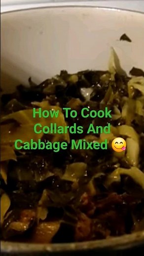 How To Cook Southern Collards And Cabbage Mixed