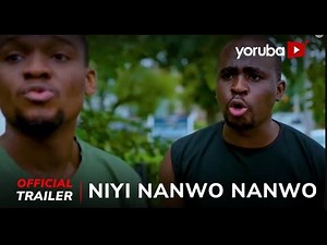 Niyi Nanwo Nanwo Yoruba Movie 2024 | Official Trailer | Now Showing On Yorubaplus