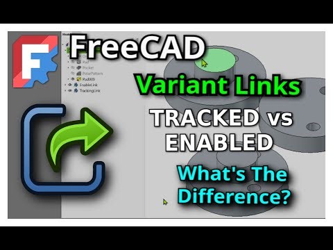FreeCAD: Variant Links - Tracked Vs Enabled