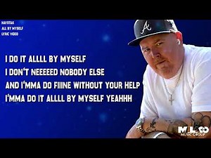 Haystak - All By Myself (Lyric Video)