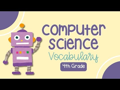Understanding Computer Science: A 4th Grader’s Guide