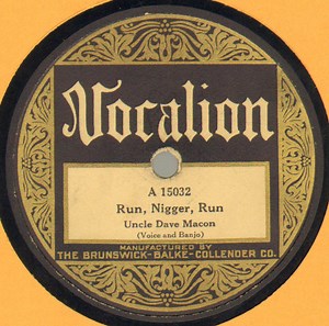 Uncle Dave Macon - Run, Nigger, Run / I Don't Reckon It'll Happen Again