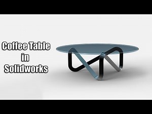 SolidWorks Coffee Table Design – Furniture Modeling Tutorial for Beginners