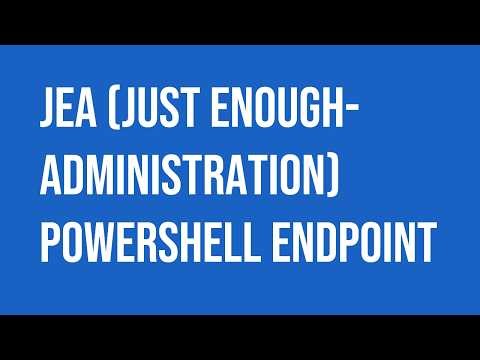 Microsoft Windows Server JEA (Just Enough Administration) PowerShell endpoint.