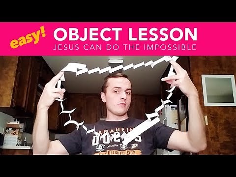 Object Lesson on Jesus Power / Jesus Can Do the Impossible