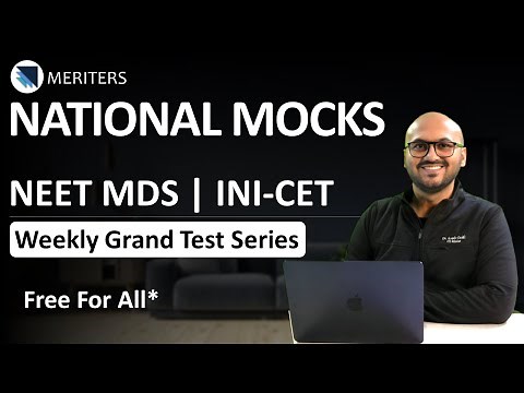 NATIONAL MOCKS - Free NEET MDS & INICET MDS Mock Test by MERITERS | Weekly Grand Test Series