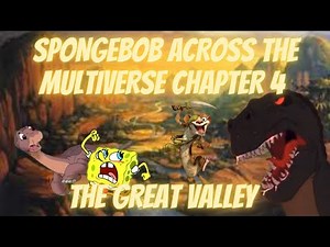 Spongebob Across the Multiverse Chapter 4: The Great Valley