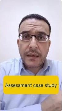 أربع خطوات للتعامل مع Assessment case study