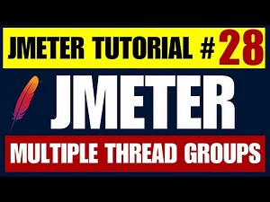 JMeter Tutorial #28 | Execute Multiple Thread Groups Sequentially