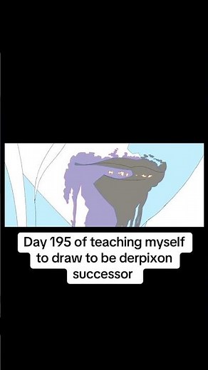 Day 195 of teaching myself to draw to be derpixon successor