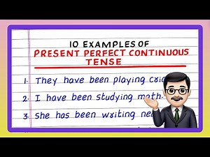 10 Sentences of Present Perfect Continuous Tense | 10 Examples of Present Perfect Continuous Tense