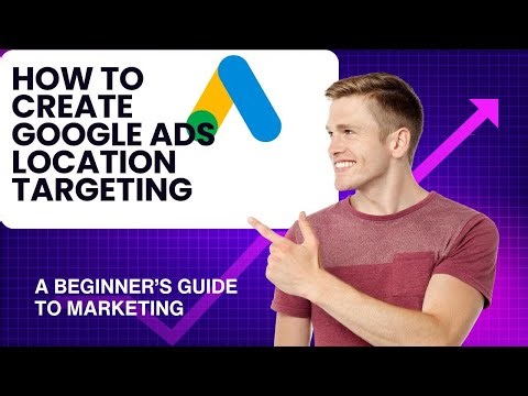How to create Google Ads location targeting | Advanced Google Ads location campaign