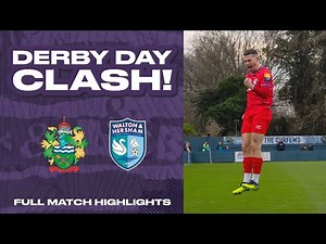 DERBY DAY CLASH! | Chertsey Town vs Walton & Hersham - Match Highlights