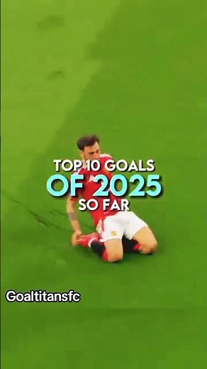 Top 10 Goal of the 2025