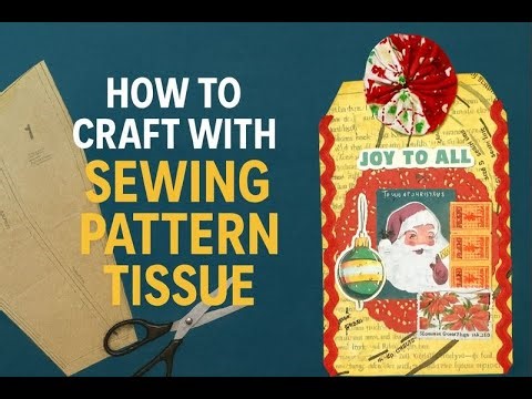 Turn Vintage Book Pages & Sewing Pattern Tissue into Stunning Christmas Junk Journal Tags