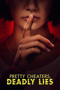 Pretty Cheaters, Deadly Lies - Movie