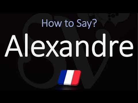 How to Pronounce Alexandre? (CORRECTLY) French & English pronunciation