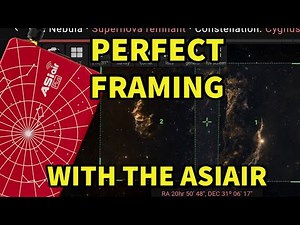ASIAir: how to frame your targets? In depth tutorial! + Mosaics!
