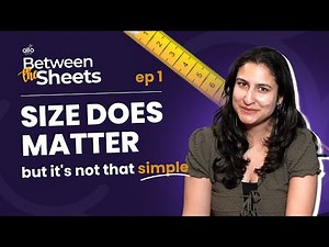Size of your 🍆 does matter & here's how it works | Read Between the Sheets by Allo Health | Ep-1