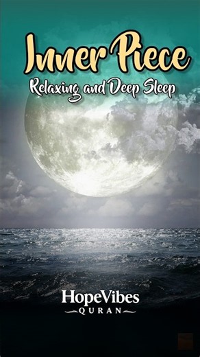 Inner Piece - Relaxing and Deep Sleep With Surah Al Waqiah