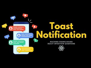 React Toast | React Interview Questions | Machine Coding Round