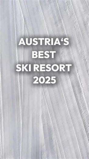 Austria‘s Best Ski Resort 2025