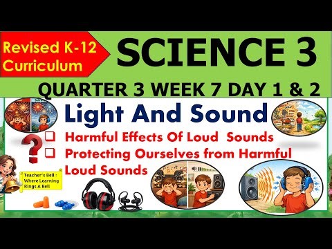SCIENCE 3 QUARTER 3 WEEK 7 DAY 1 & 2 REVISED K-12 MATATAG Light And Sound