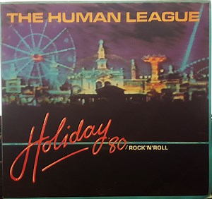The Human League - Holiday '80 / Rock 'N'Roll