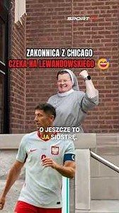 Zakonnica z Chicago CZEKA na Roberta Lewandowskiego 😅