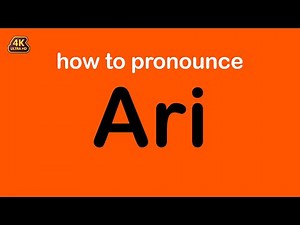 how to pronounce Ari correctly