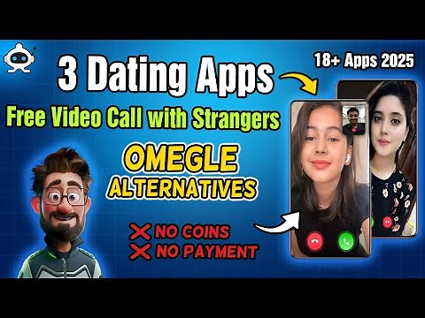 Omegle Alternatives Online Dating Apps 🔥18+live video call hidden app 💡Top 3 Best Video Chat Apps