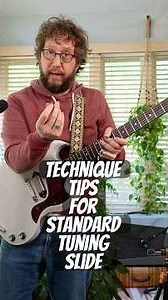 Technique Tips for Standard Tuning Slide