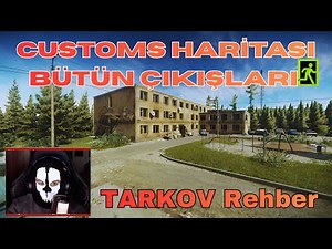 Customs Haritası-Escape From Tarkov'da Çıkış Rehberi TÜRKÇE
