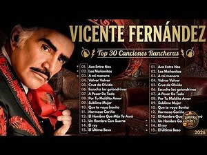 🔥 Vicente Fernández Hit Songs | Best of Rancheras Mexicanas 🤠