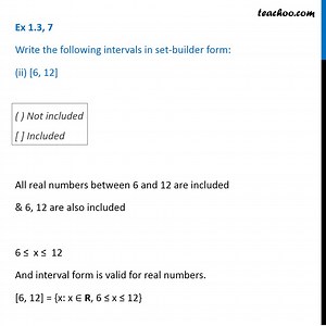 Ex 1.3, 7 - Write the interval [6, 12] in set-builder form - Teachoo