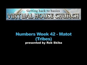 (2020) Virtual House Church - Week 42: Matot