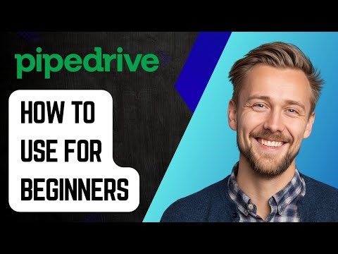 How To Use Pipedrive For Beginners [2025 Guide]