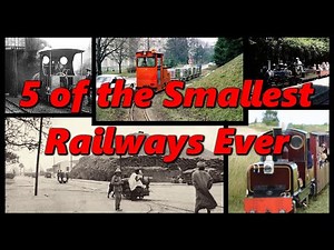 5 of the Smallest Railways Ever | History in the Dark