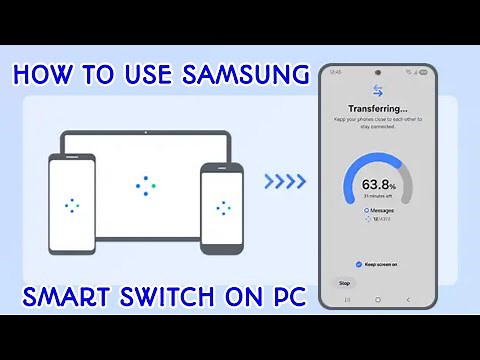 HOW TO USE SAMSUNG SMART SWITCH ON PC TO BACKUP AND RESTORE YOUR ENTIRE SAMSUNG MOBILE PHONE DATA