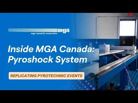 Inside MGA Canada: Large Mass Pyroshock System Overview