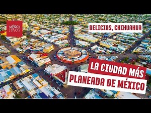 Delicias, la ciudad más moderna de Chihuahua. #ViajeTodoIncluido