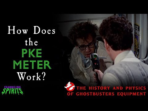How Does the PKE Meter Work? | The History and Physics of Ghostbusters Equipment